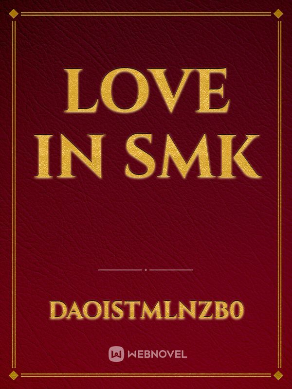 LOVE IN SMK