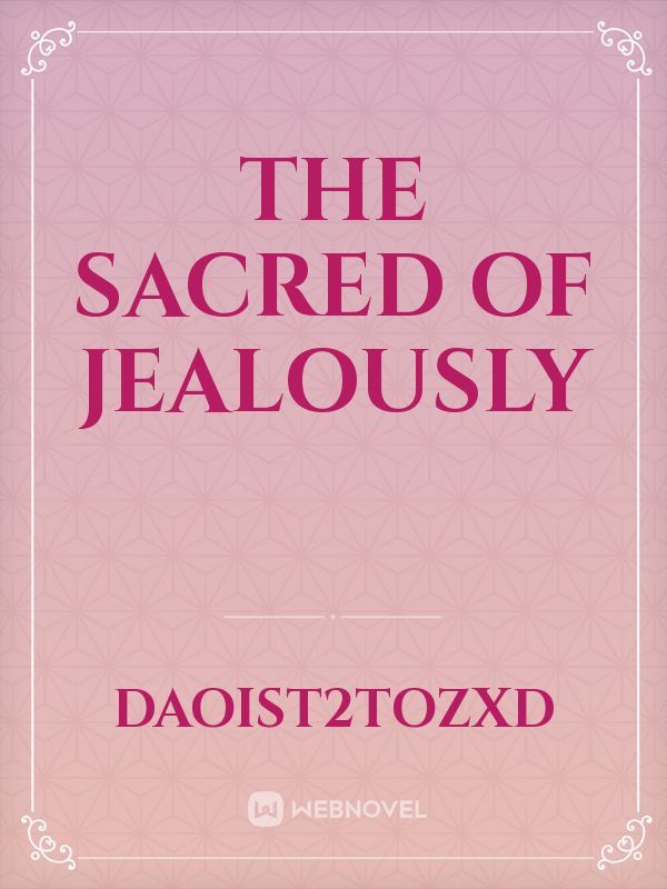 The Sacred of jealously