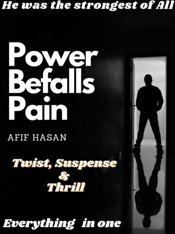 Power Befalls Pain
