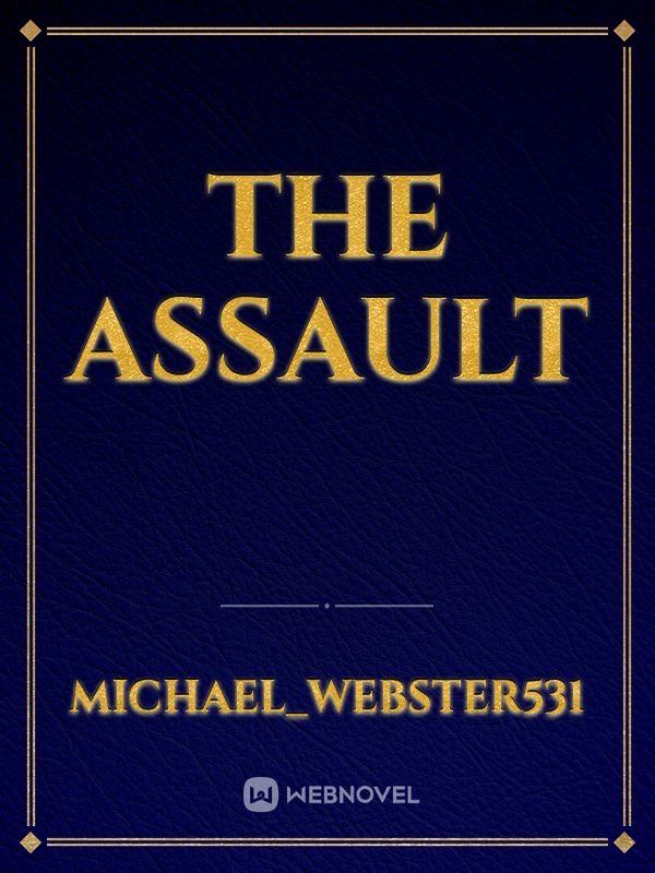 The Assault