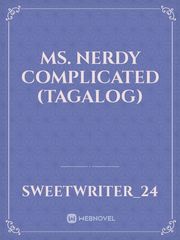 Ms. Nerdy Complicated (Tagalog) Book