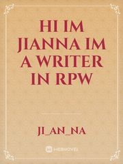 Hi im Jianna im a writer in Rpw Book