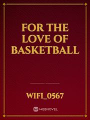For The Love Of Basketball Book