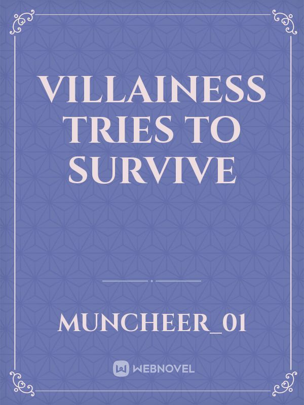 Villainess tries to survive Book