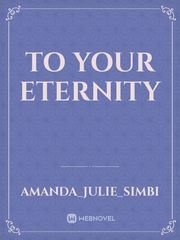 To your eternity Book