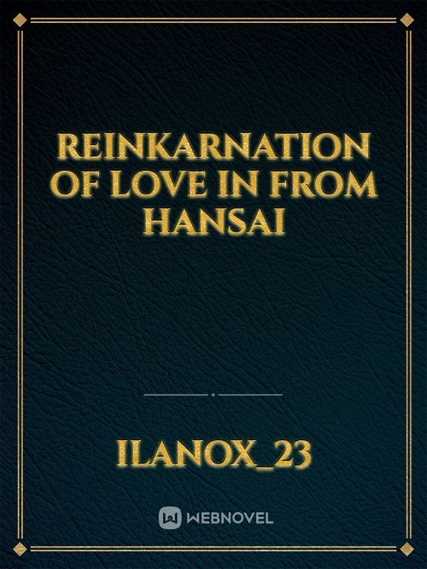 Reinkarnation Of Love In from Hansai