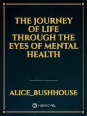 The journey of life through the eyes of mental health Book