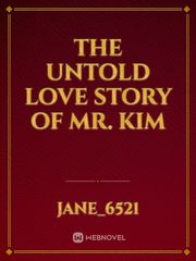 The Untold Love Story of Mr. Kim Book