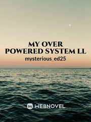 My Over Powered System Book
