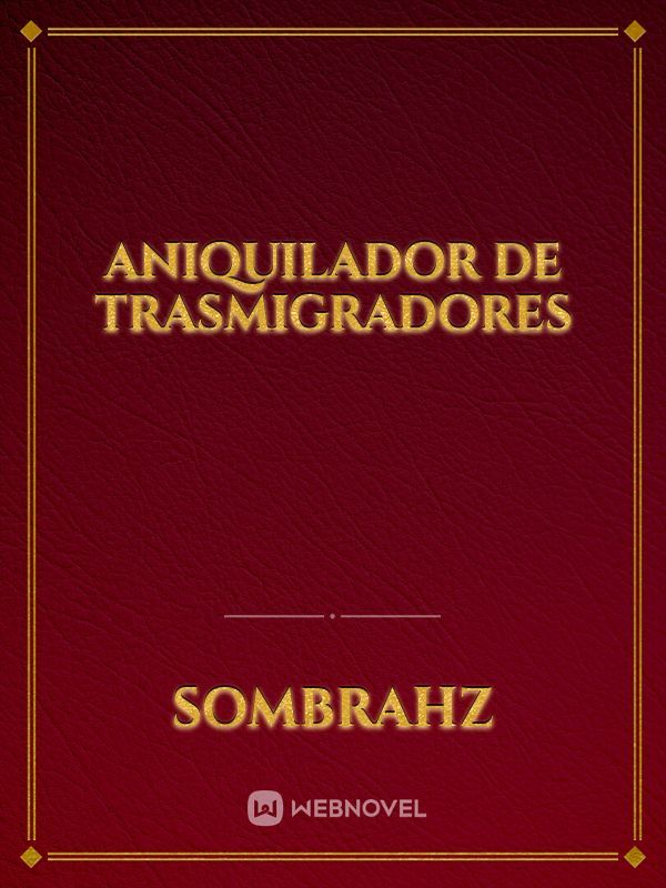 ANIQUILADOR DE TRASMIGRADORES