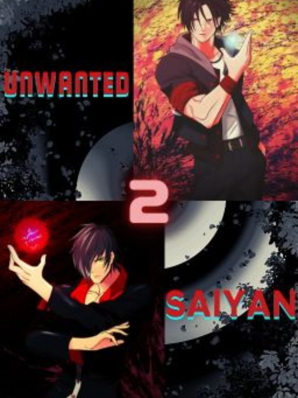 Unwanted Saiyan 2 (Naruto x DBZ)