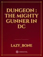 Dungeon : The Mighty Gunner In DC Book