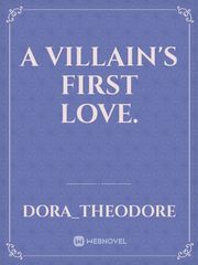 A Villain's first love. Book