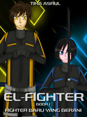 El-Fighter : Fighter Baru Yang Berani (Book I) Book