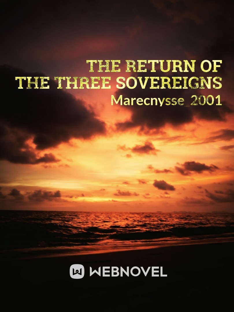 The Return of the Three Sovereigns