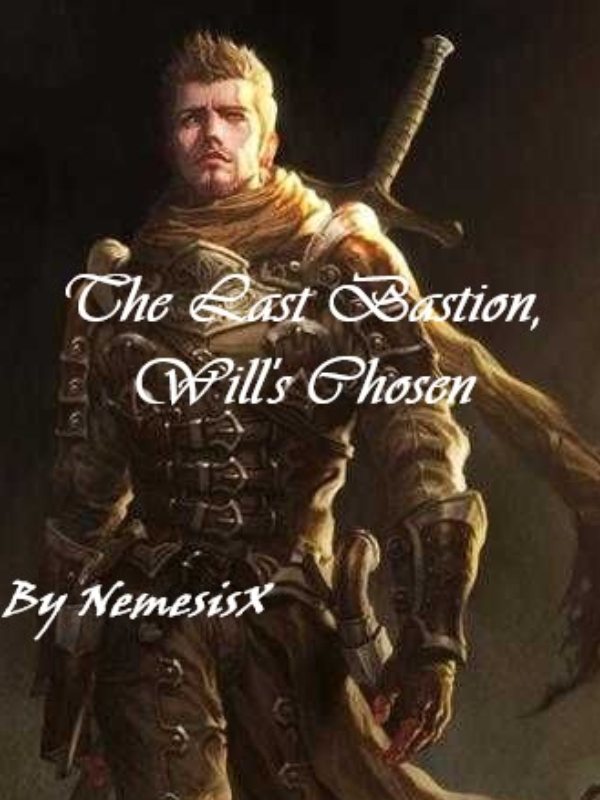 The Last Bastion, Will's Chosen