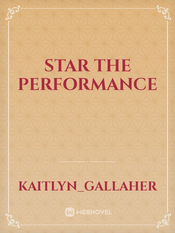 Star the performance