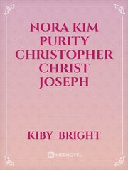 nora
Kim
purity
Christopher 
christ
joseph Book