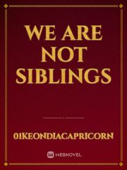 We Are Not Siblings Book