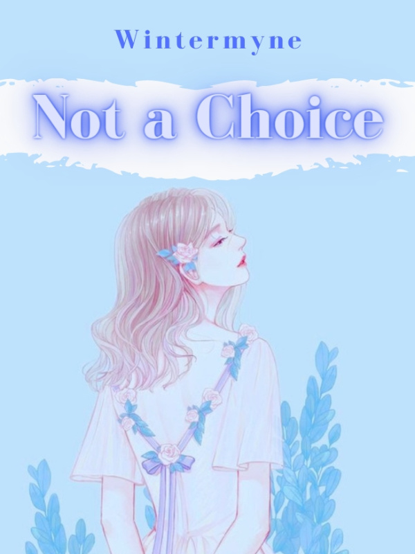 Not a Choice
