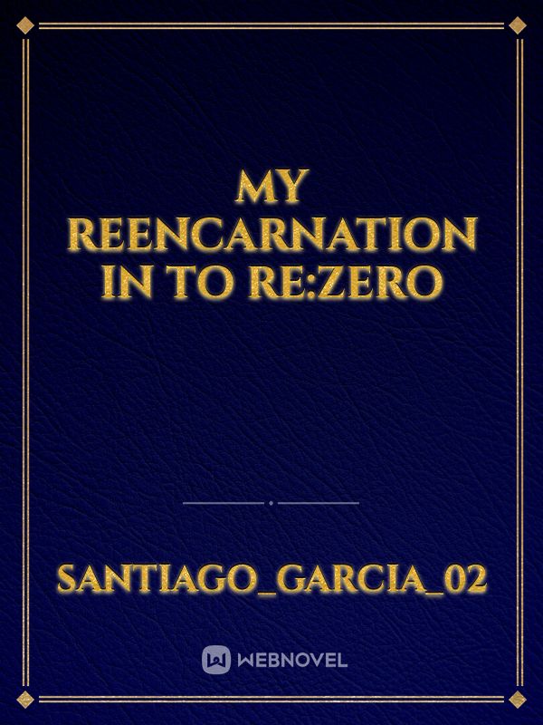 My reencarnation in to Re:zero Book