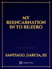 My reencarnation in to Re:zero Book