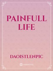 painfull life Book