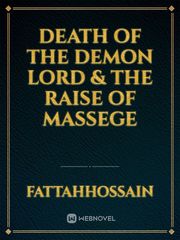 Death Of The Demon lord
& The Raise of Massege Book