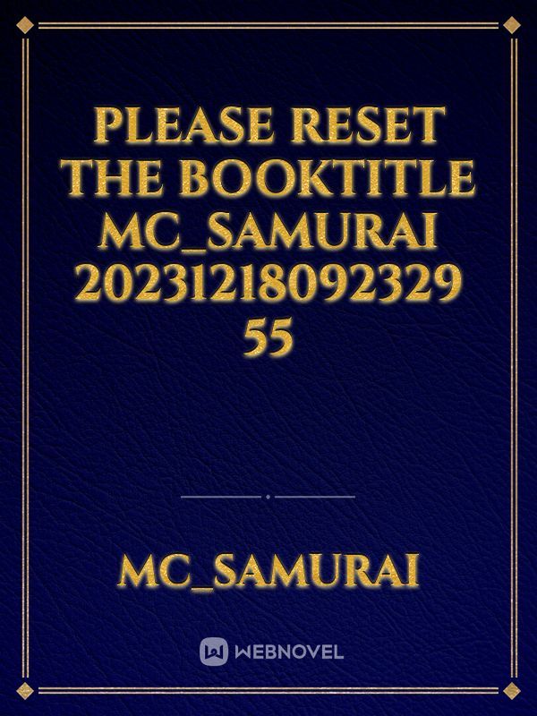 please reset the booktitle mc_samurai 20231218092329 55