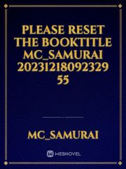 please reset the booktitle mc_samurai 20231218092329 55 Book