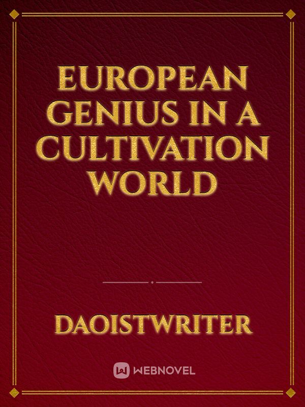 European Genius in a Cultivation World