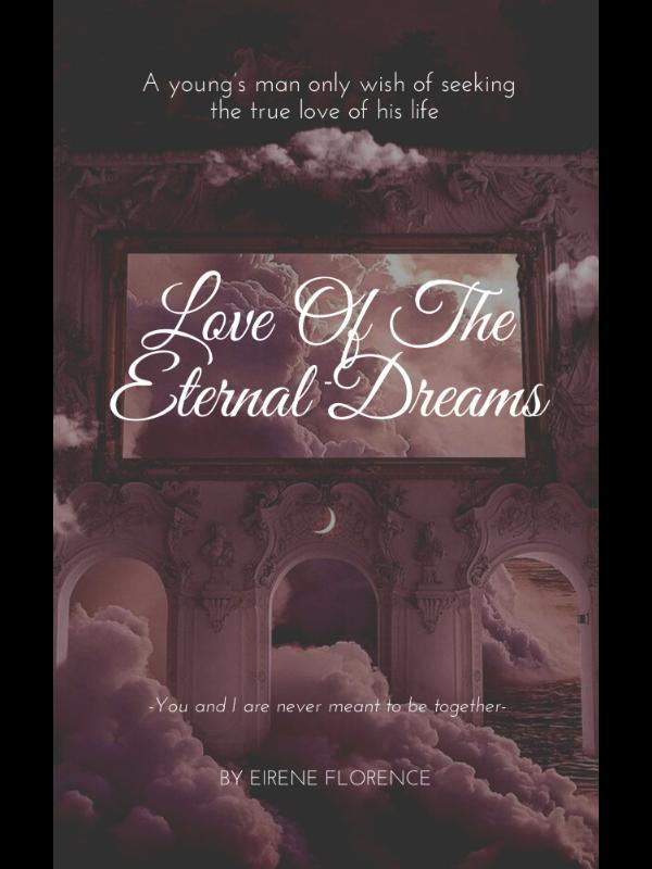 LOVE OF THE ETERNAL DREAM