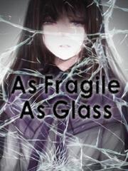 As Fragile As Glass Book