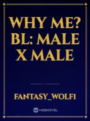 Why me? BL: male x male Book