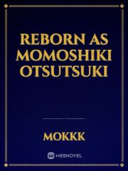 Reborn as momoshiki otsutsuki Book