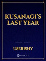 Kusanagi’s Last Year Book