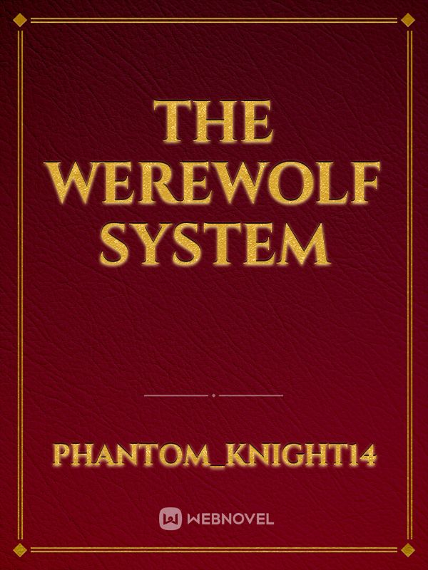 The werewolf system