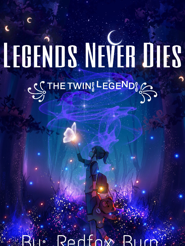 Legends Never Dies (The Twins Legends)