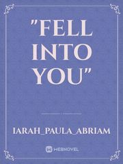 "fell into you" Book