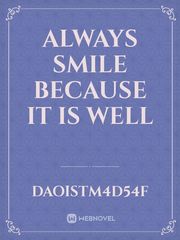 always smile because it is well Book
