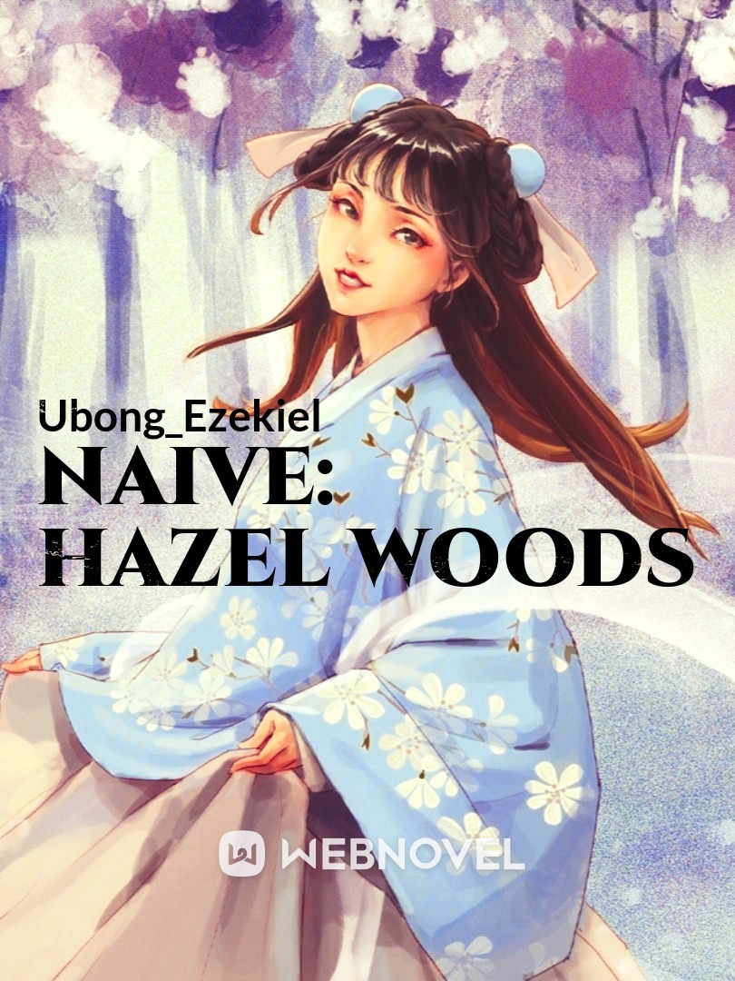 Naive: 
Hazel Woods Book