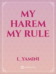 my harem my rule Book
