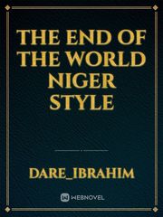 the end of the world niger Style Book