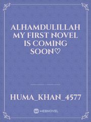 Alhamdulillah My first novel is coming soon♡ Book