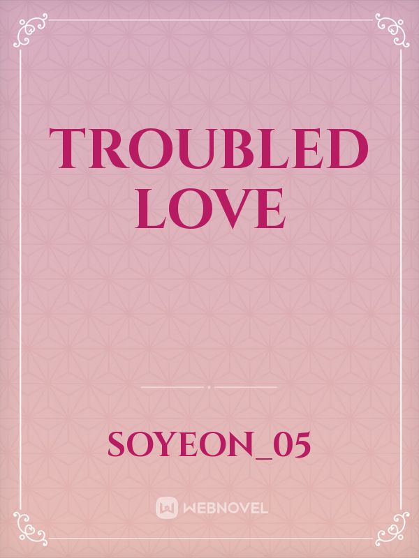 Troubled Love Book