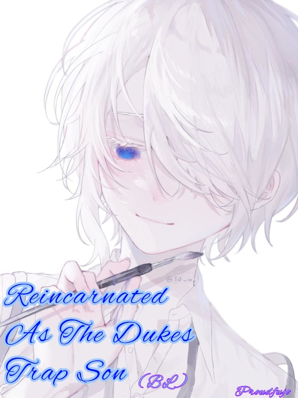 Reincarnated As the Dukes Trap Son