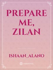 Prepare Me, Zilan Book