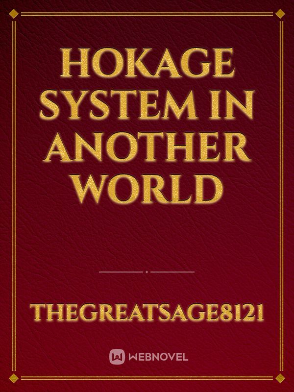 Hokage system in another world