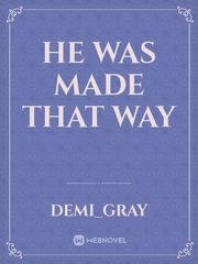 He was made that way Book