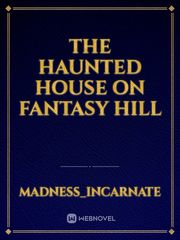 The haunted house on fantasy hill Book
